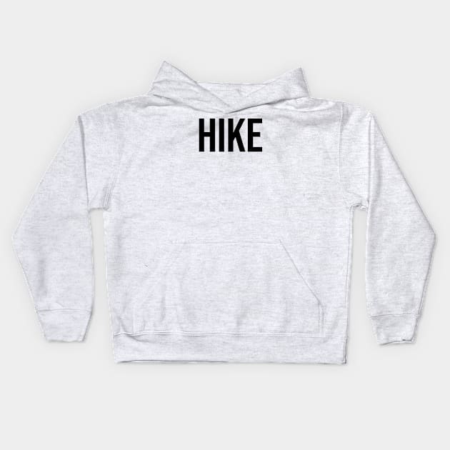 Hike Kids Hoodie by TotallyTubularTees